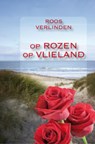 Op rozen op Vlieland - Roos Verlinden - 9789025748777