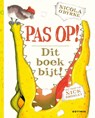 Pas op! Dit boek bijt! - Nicola O'Byrne ; Nick Bromley - 9789025755003