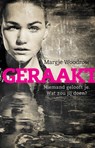 Geraakt - Margje Woodrow - 9789025757892