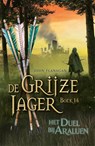 Het duel bij Araluen - John Flanagan - 9789025768492
