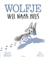 Wolfje wil naar huis - Rachel Bright - 9789025770068