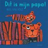 Dit is mijn papa! - Mies van Hout - 9789025771089