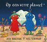 Op een verre planeet - Julia Donaldson - 9789025771232