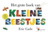 Het grote boek van kleine beestjes - Eric Carle - 9789025771973