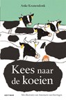 Kees naar de koeien - Anke Kranendonk - 9789025773014