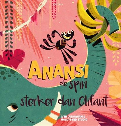 Anansi de spin sterker dan Olifant, Iven Cudogham - Gebonden - 9789025773649