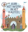 Aan het werk in het kasteel - Rebecca Colby - 9789025774301