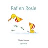 Raf en Rosie - Olivier Dunrea - 9789025776572