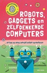 Robots, gadgets en zelfdenkende computers - Tom Jackson - 9789025777616