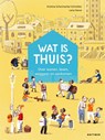 Wat is thuis? - Kristina Scharmacher-Schreiber - 9789025777784