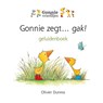 Gonnie zegt... gak! - Olivier Dunrea - 9789025778323