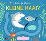 Kom je thuis, kleine haai? - Carolina Búzio - 9789025778552