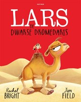 Lars de dwarse dromedaris, Rachel Bright -  - 9789025780562