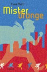 Mister Orange - Truus Matti - 9789025857165