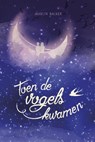 Toen de vogels kwamen - Marijn Backer - 9789025868628