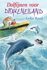 Dolfijnen voor Drakeneiland - Lydia Rood - 9789025877941