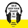 Er is geen vorm waarin ik pas - Erna Sassen - 9789025878641