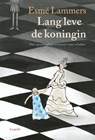 Lang leve de koningin - Esme Lammers - 9789025881429