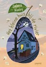 Het kleine huis bij de rivier - Selma Noort - 9789025881504