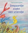 Zeepaardje zoekt een vriendje - Ingrid Schubert ; Dieter Schubert - 9789025881542