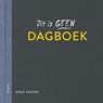 Dit is geen dagboek - Erna Sassen - 9789025881757
