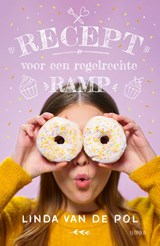 Recept voor een regelrechte ramp, Linda van de Pol -  - 9789025883140