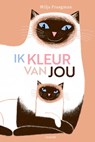 Ik kleur van jou - Milja Praagman - 9789025885076