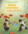 Dikke vriendjes krijgen een baby - Ingrid Schubert ; Dieter Schubert - 9789025885274