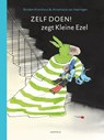 Zelf doen! zegt Kleine Ezel - Rindert Kromhout - 9789025887117