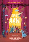 Spot aan! - Op het podium met groep 3-4 - Diverse auteurs - 9789025890230