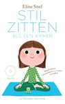 Stilzitten als een kikker - Eline Snel - 9789025902186