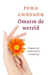 Omarm de wereld - Pema Chödrön - 9789025902193