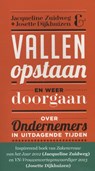 Vallen, opstaan en weer doorgaan - Jacqueline Zuidweg ; Josette Dijkhuizen - 9789025902759