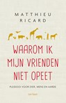 Waarom ik mijn vrienden niet opeet - Matthieu Ricard - 9789025904647