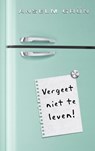 Vergeet niet te leven! - Anselm Grün - 9789025904692