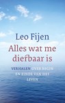 Alles wat me dierbaar is - Leo Fijen - 9789025905194