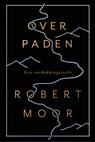 Over paden - Robert Moor - 9789025906801