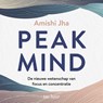 Peak Mind - Amishi Jha - 9789025908355
