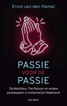 Passie voor de passie - Ernst van den Hemel - 9789025908577