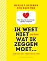Ik weet niet wat ik zeggen moet - Rob Bruntink ; Mariska Overman - 9789025909000