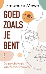 Goed zoals je bent, Frederike Mewe -  - 9789025910310