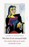 Wie ben ik als niemand kijkt? - Liesbeth Woertman - 9789025911034