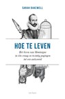 Hoe te leven - Sarah Bakewell - 9789025911478