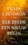 Elk einde een nieuw begin - Pema Chödrön - 9789025911492