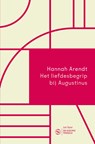 Het liefdesbegrip bij Augustinus - Hannah Arendt - 9789025911546