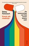 Kunst als medicijn - Daisy Fancourt - 9789025912833