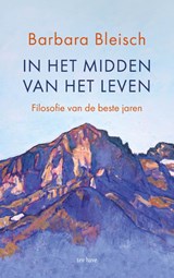 In het midden van het leven, Barbara Bleisch -  - 9789025913700