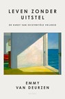Leven zonder uitstel - Emmy van Deurzen - 9789025914622