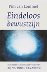 Eindeloos bewustzijn - Pim van Lommel - 9789025957780