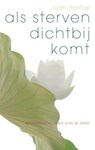 Als sterven dichtbij komt - HALIFAX, Joan - 9789025959708